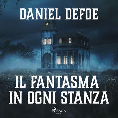 Il fantasma in ogni stanza - Daniel Defoe, Audio, 9788728358917