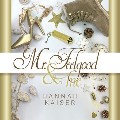 Mr. Feelgood & Me - Hannah Kaiser, Audio, 4260158977173