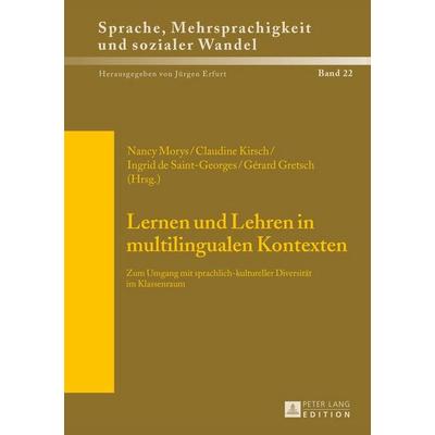 Lernen und Lehren in multilingualen Kontexten, Gebundene Ausgabe von , Peter Lang GmbH, Internationaler Verlag der Wissenschaften, 978-3-631-65374-6