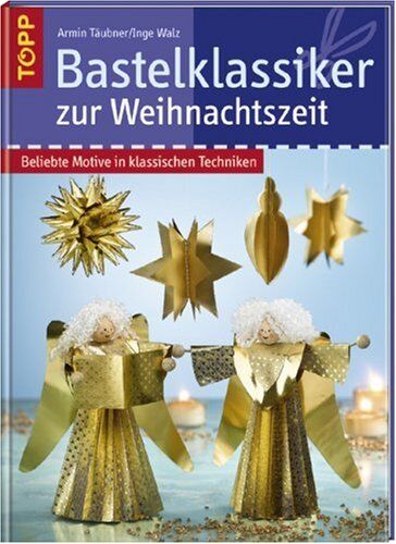 Inge Walz - Bastelklassiker zur Weihnachtszeit: Beliebte Motive in klassischen Techniken - Preis vom 30.09.2026 22:30:23 h