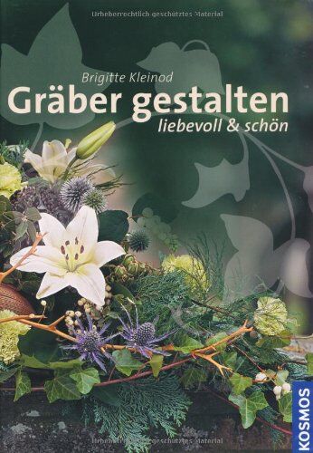 Brigitte Kleinod - Gräber gestalten: liebevoll und schön - Preis vom 09.10.2026 07:28:09 h