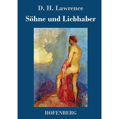 Söhne und Liebhaber, Gebundene Ausgabe von D. H. Lawrence, Hofenberg, 978-3-7437-0881-5