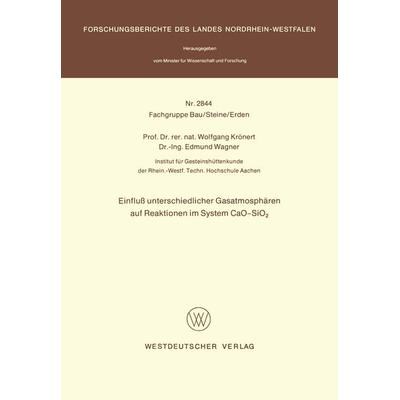 Einfluß unterschiedlicher Gasatmosphären auf Reaktionen im System CaO-SiO2, Taschenbuch von Wolfgang Krönert, VS Verlag für Sozialwissenschaften,