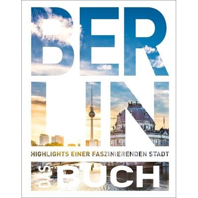 KUNTH Berlin. Das Buch, Gebundene Ausgabe von Heide-Ilka Weber, Kunth Verlag, 978-3-96965-187-2