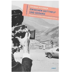 Cinémémoire.ch 01. Deutschschweiz. Zwischen Gotthelf und God, Biografien von Thomas Schärer