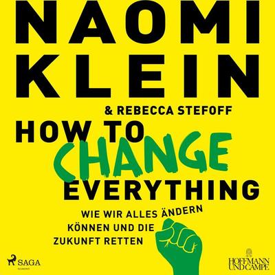 How to change everything - Naomi Klein,Rebecca Stefoff, Audio, 9788726911565