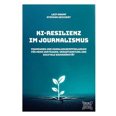 KI-Resilienz im Journalismus, Taschenbuch von Leif Kramp,Stephan Weichert, BoD – Books on Demand, 978-3-696-37604-8