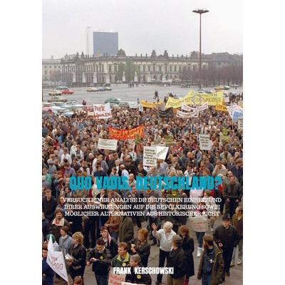 Quo vadis, Deutschland?, Taschenbuch von Frank Kerschowski, Bookmundo Direct, 978-94-036-0948-5