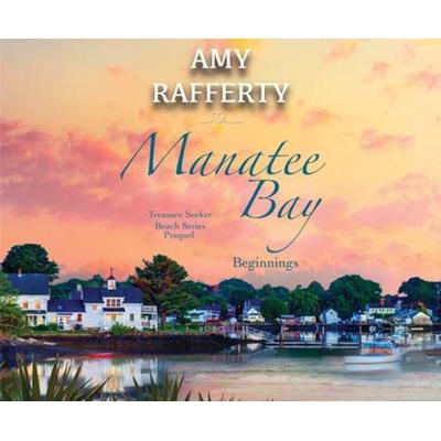 Manatee Bay - Amy Rafferty, CD, 9781685923761