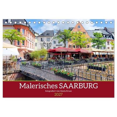 Malerisches Saarburg (Tischkalender 2027 DIN A5 quer), CALVENDO Monatskalender
