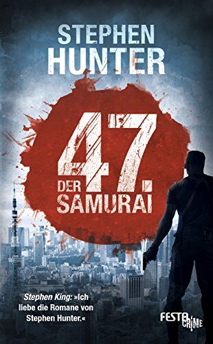 Stephen Hunter - Der 47. Samurai: Thriller - Preis vom 16.10.2026 11:41:07 h
