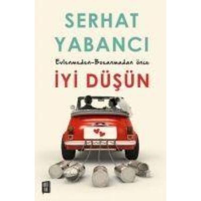 Evlenmeden - Bosanmadan Önce Iyi Düsün, Taschenbuch von Serhat Yabanci, Mona Kitap