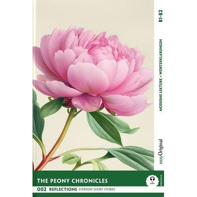 The Peony Chronicles - Reflections: 10 Everyday Short Stories vol. 002 - B1-B2 (+ Audio-Online), Set von Mabel Kemp, EasyOriginal Verlag,