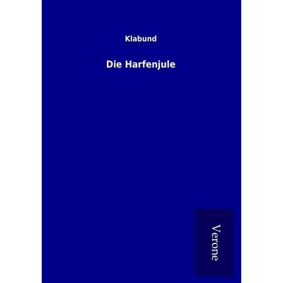 Die Harfenjule, Taschenbuch von Klabund, BoD - Books on Demand
