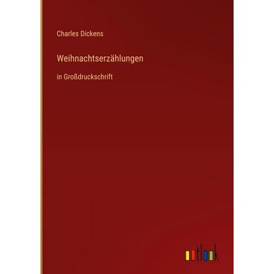 Weihnachtserzählungen, Gebundene Ausgabe von Charles Dickens, Outlook, 978-3-368-28935-5