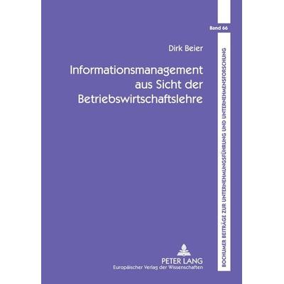 Informationsmanagement aus Sicht der Betriebswirtschaftslehre, Taschenbuch von Dirk Beier, Peter Lang GmbH, Internationaler Verlag der Wissenschaften,