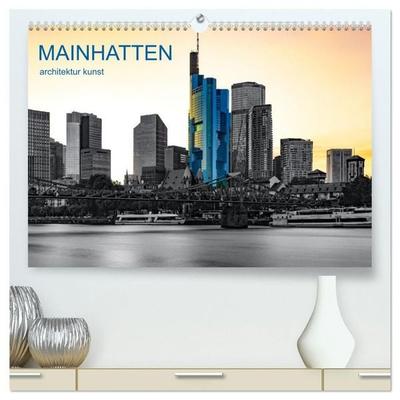 MAINHATTEN architektur kunst (hochwertiger Premium Wandkalender 2027 DIN A2 quer), Kunstdruck in Hochglanz