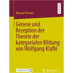 Genese und Rezeption der Theorie der kategorialen Bildung von Wolfgang Klafki, Fachbücher von Manuel Hermes