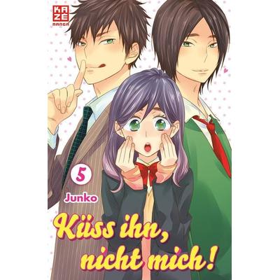 Küss ihn, nicht mich! – Band 5, Taschenbuch von Junko, Kazé, 978-2-88921-768-7