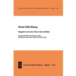 Bagdad nach dem Sturz des Kalifats, Fachbücher von Hend Gilli-Elewy