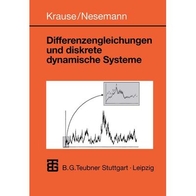 Differenzengleichungen und diskrete dynamische Systeme, Taschenbuch von Ulrich Krause,Tim Nesemann, Vieweg & Teubner, 978-3-519-02639-6