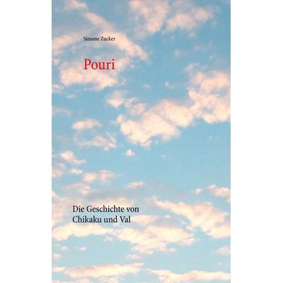 Pouri, Taschenbuch von Simone Zucker, BoD – Books on Demand, 978-3-7412-3975-5