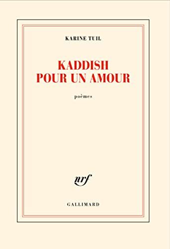 Karine Tuil - Kaddish pour un amour : poèmes - Preis vom 09.10.2026 07:28:09 h