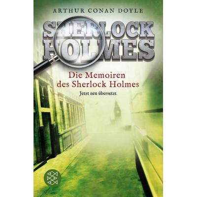 Die Memoiren des Sherlock Holmes / Sherlock Holmes Neuübersetzung Band 4, Taschenbuch von Arthur Conan Doyle, Fischer Taschenbuch Verlag,