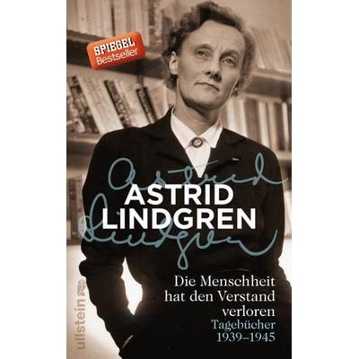 Die Menschheit hat den Verstand verloren, Gebundene Ausgabe von Astrid Lindgren, Ullstein Buchverlage