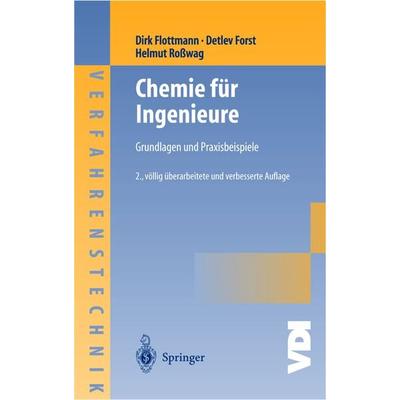 Chemie für Ingenieure, Gebundene Ausgabe von Dirk Flottmann,Detlev Forst,Helmut Rosswag, Springer Berlin, 978-3-540-06513-5