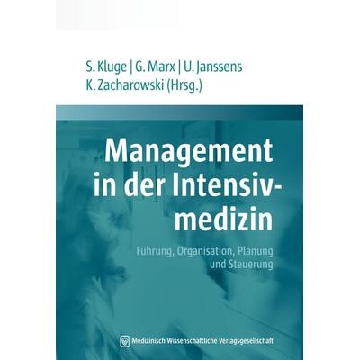 Management in der Intensivmedizin, Taschenbuch von Christian Waydhas, MWV Medizinisch Wissenschaftliche Verlagsgesellschaft, 978-3-95466-361-3
