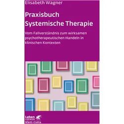 Praxisbuch Systemische Therapie, Fachbücher von Elisabeth Wagner