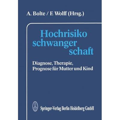Hochrisikoschwangerschaft, Taschenbuch von , Steinkopff, 978-3-642-72429-9
