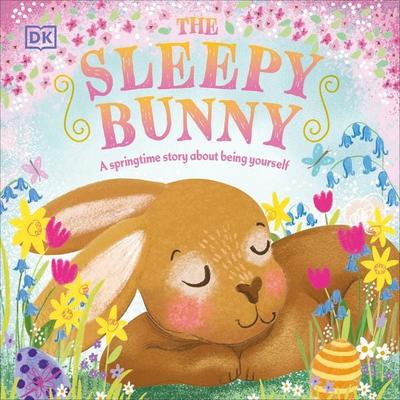 The Sleepy Bunny, Gebundene Ausgabe von DK, Dorling Kindersley, 978-0-241-58509-2