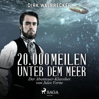 20.000 Meilen unter dem Meer - Der Abenteuer-Klassiker von Jules Verne (Ungekürzt) - Dirk Walbrecker, Audio, 9788726115550