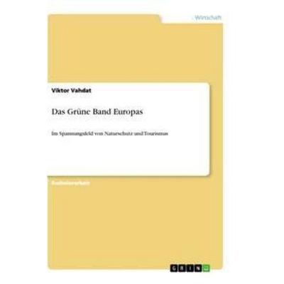 Das Grüne Band Europas, Taschenbuch von Viktor Vahdat, GRIN, 978-3-656-31317-5