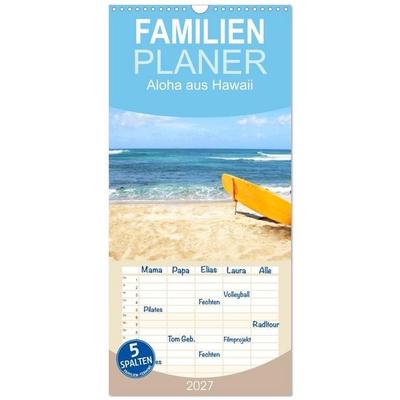 Familienplaner 2027 - Aloha aus Hawaii mit 5 Spalten (Wandkalender, 21 x 45 cm) CALVENDO