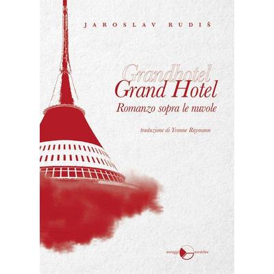 Grand Hotel. Romanzo sopra le nuvole, Taschenbuch von Jaroslav Rudis, Miraggi Edizioni