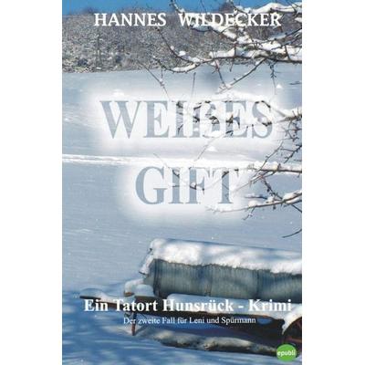Tatort Hunsrück / Weißes Gift, Taschenbuch von Hannes Wildecker, Epubli, 978-3-7485-2505-9