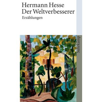 Der Weltverbesserer, Taschenbuch von Hermann Hesse, Suhrkamp