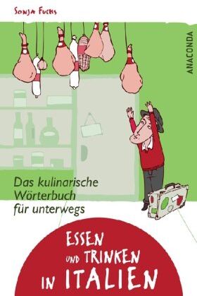 Sonja Fuchs - Essen und Trinken in Italien. Das kulinarische Wörterbuch für unterwegs - Preis vom 30.09.2026 22:30:23 h