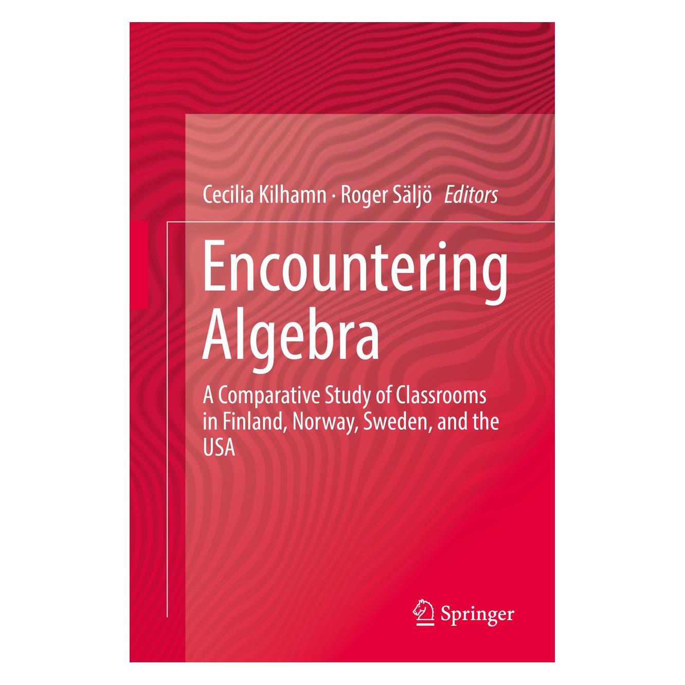 Springer Encountering Algebra (Englisch, Hardcover, Cecilia Kilhamn, Roger Säljö) (9783030175764)