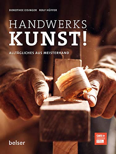 Dorothee Eisinger - Handwerkskunst!: Alltägliches aus Meisterhand - Preis vom 30.09.2026 09:01:18 h