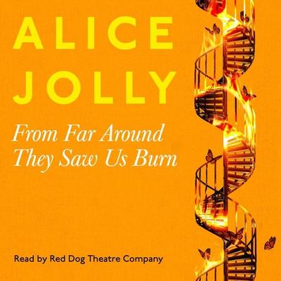 From Far Around They Saw Us Burn - Alice Jolly, Audio, 9781789652154