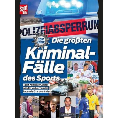 Die größten Kriminalfälle des Sports, Gebundene Ausgabe von , Delius Klasing, 978-3-667-12956-7