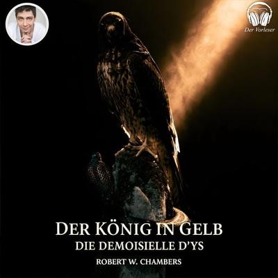 Der König in Gelb - Die Demoiselle d'Ys - Robert William Chambers, Audio, 4069977539438
