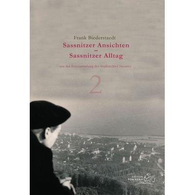Sassnitzer Ansichten – Sassnitzer Alltag: Teil 2, Taschenbuch von Frank Biederstaedt, Edition Pommern, 978-3-939680-74-1