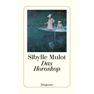 Das Horoskop, Taschenbuch von Sibylle Mulot, Diogenes Verlag AG