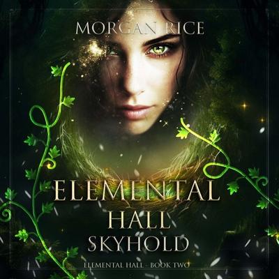 Skyhold (Elemental Hall—Book Two) - Morgan Rice, Audio, 9781094389547