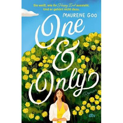 One & Only, Taschenbuch von Maurene Goo, dtv